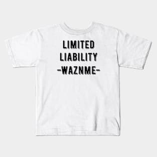 Limited Liability Waznme Kids T-Shirt